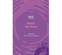 Freire's Key Terms (Freire in Focus)