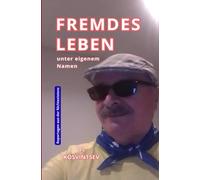 Fremdes Leben unter eigenem Namen: Reportagen aus der Nichtexistenz