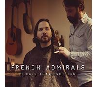 French Admirals - Closer Than Brothers