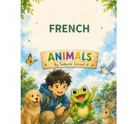 French Animals Activity Book: Coloring, Tracing, Word Search, Mazes and Puzzles - First French Words for Kids Ages 3-7