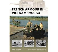 French Armour in Vietnam 1945-54: 267 (New Vanguard)