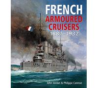 French Armoured Cruisers: 1887 1932