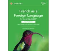French as a Foreign Language for Cambridge IGCSE™ Coursebook with Digital Access (2 Years) (Cambridge International IGCSE)