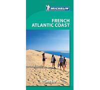 French Atlantic Coast - Michelin Green Guide: The Green Guide (Michelin Tourist Guides)