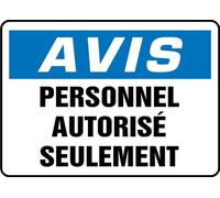 French Authorized Personnel Only OSHA Notice Sign, Aluminum 7" x 10", Made in USA - AccuformNMC, FRMADC800VA