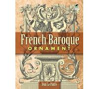 French Baroque Ornament (Dover Pictorial Archive)