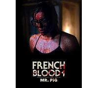 French Blood 01: Mr. Pig