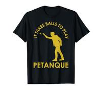 French Boules It Takes Balls To Play Petanque T-Shirt