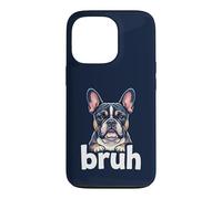 French Bulldog Bruh Funny Dog Lover Meme Art Tee Case for iPhone 13 Pro