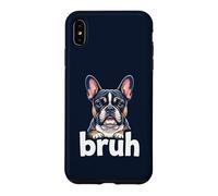 French Bulldog Bruh Funny Dog Lover Meme Art Tee Case for iPhone XS Max