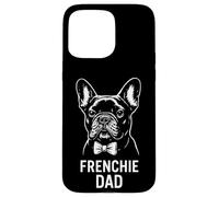 French Bulldog Dad Funny Dog Owner for Men to Fathers Day Case for iPhone 15 Pro Max