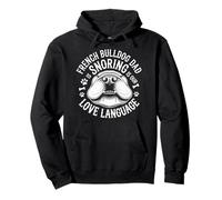 French Bulldog Dad Snoring is Our Love Language Dog Mom Life Pullover Hoodie
