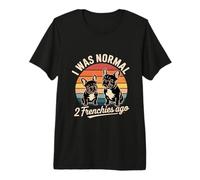 French Bulldog Design for Frenchie Lovers - I was Normal Premium T-Shirt