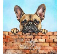 French Bulldog Dog Art Square Fathers Day Card - Dad Gift Father From Daughter Son Daddy Grandad Grandpa Animal Cute Illustrated Wildlife Premium Quality Blank Inside Envelope