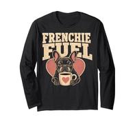 French Bulldog Frenchie Fuel Coffee Lover Long Sleeve T-Shirt