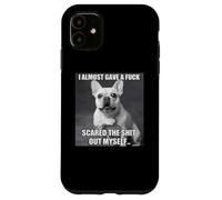 French Bulldog I Almost Gave A Fuck Funny Dog Meme Case for iPhone 11