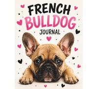 French Bulldog Notebook: Large 8.5 x 11 Journal for Dog Lovers, Journaling, School, Work, Notes, Planning, and Everyday Writing