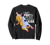 French Bulldog Puppy - I Didn't Fart My Butt Blew You A Kiss Sweatshirt