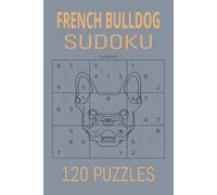 French bulldog Sudoku: "Frenchie fueled puzzles for pawsome brain training"