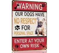 French Bulldog Warning Our Dogs Have No Respect for Personal Space Metal Vintage Tin Sign Garage Home Wall Decor Poster Retro Vintage 8x12 Inch