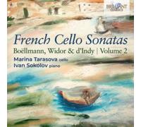 Marina Tarasova / Ivan Sokolov – French Cello Sonatas: Boellmann, Widor & D'Indy, Vol. 2 – CD – 2023