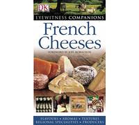 French Cheeses: Eyewitness Companions