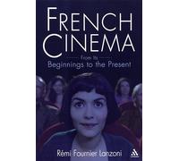 French Cinema: From Its Beginnings to the Present