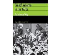 French cinema in the 1970s: The echoes of May