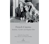 French Cinema: Stardom, Gender and Popular Film: 19 (Moving Image)