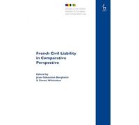 French Civil Liability in Comparative Perspective (Studies of the Oxford Institute of European and Comparative Law)