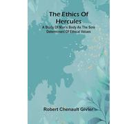 French Conversation and Composition (Edition1): A Study Of Man'S Body As The Sole Determinant Of Ethical Values