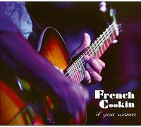 French Cookin' - If You Wanna