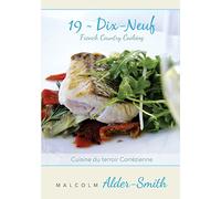 French Country Cooking ~ 19 Dix-neuf: Cuisine du terroir Correzienne