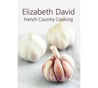 French Country Cooking by Elizabeth David (2011-07-14)
