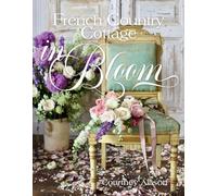 French Country Cottage in Bloom