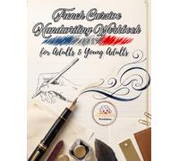 French Cursive Handwriting Workbook for Adults & Young Adults: Learn Beautiful French Writing with Authentic Seyès Paper, Alphabet, Words, Sentences & Daily Practice