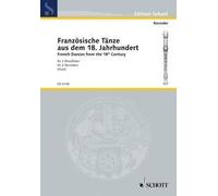 French Dances of the 18th Century: aus dem 18. Jahrhundert. 2 recorders (SS/AA). Partition d'exécution.