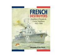 French Destroyers: Torpilleurs d'Escadre and Contre-Torpilleurs,1922-1956