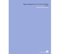 French Dramatists of the 19th Century: [1881]