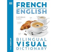 French English Bilingual Visual Dictionary: (DK Bilingual Visual Dictionaries)