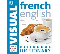 French-English Bilingual Visual Dictionary with Free Audio App (DK Bilingual Visual Dictionary)