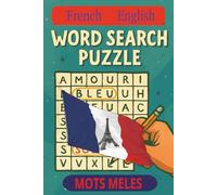 French English Bilingual Word Search: Découvrez le plaisir d’apprendre avec ce livre coloré de mots mêlés bilingue