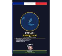 French Essential: Learn French Fast with Just 750 Words