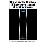 French Film Theory and Criticism 1907-1939: A History/Anthology, [ volume one 1907-1929 ]