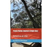 French Florida: America's Origin Story