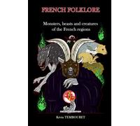 FRENCH FOLKLORE - Collector Edition: Monsters, beasts and creatures of the French regions