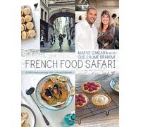 French Food Safari: A delicious journey into culinary heaven
