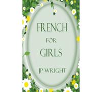 French for Girls: Volume 4 (Tales from Hapeney Fen)