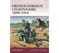 French Foreign Légionnaire 1890-1914: 157 (Warrior)
