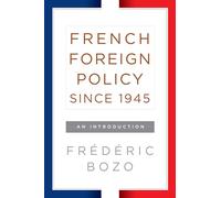 French Foreign Policy since 1945: An Introduction